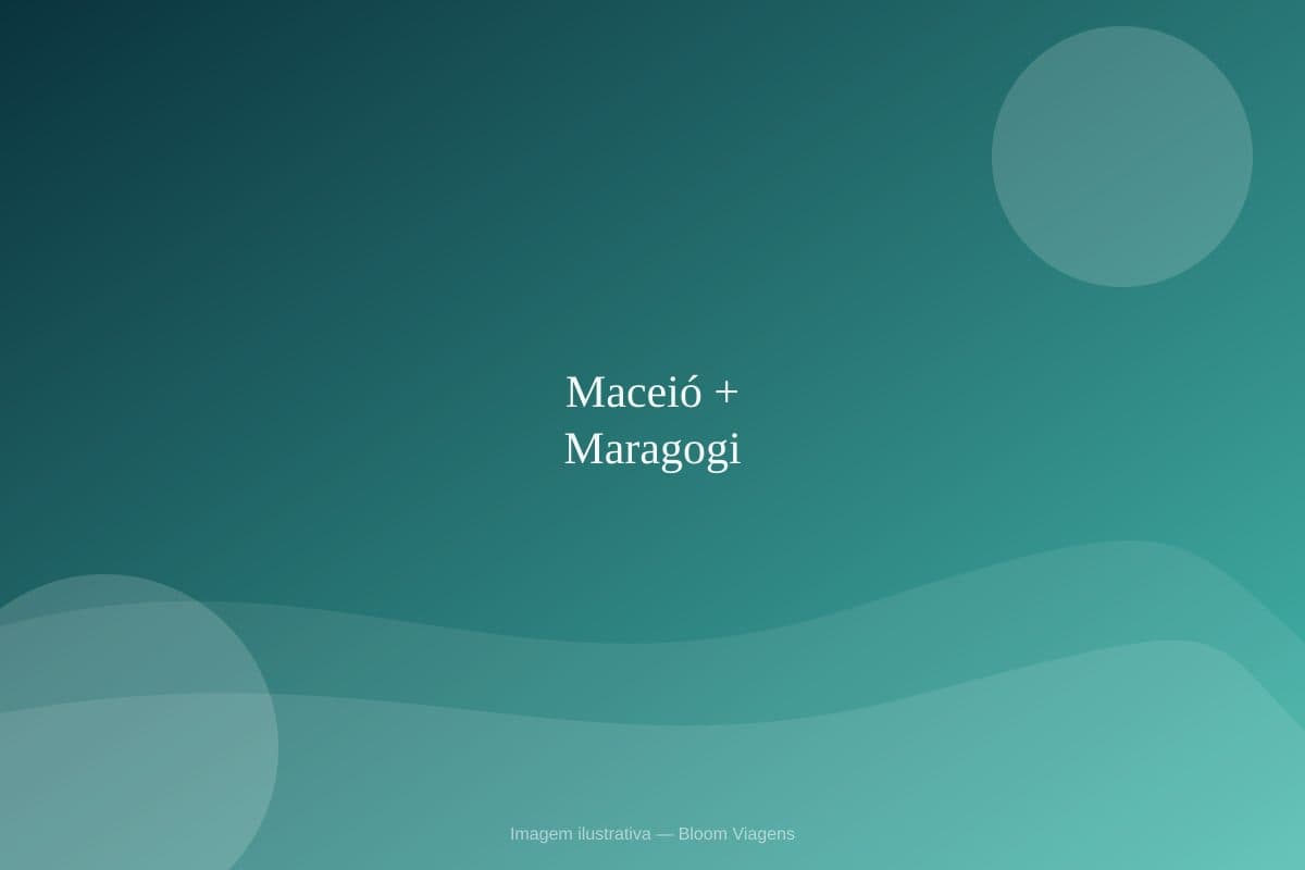 Maceió + Maragogi